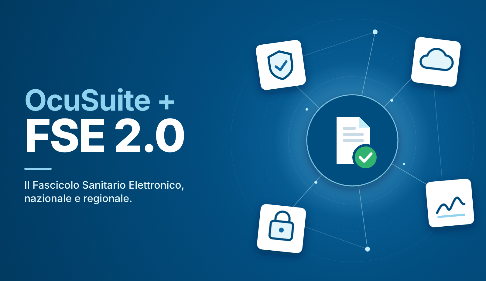 OcuSuite + FSE 2.0: il Fascicolo Sanitario Elettronico, nazionale e regionale, per lo studio oculistico